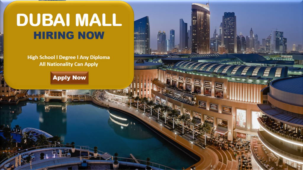 Latest Job Vacancies At Dubai Mall Apply Now